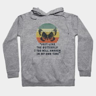 funny just like the butterfly quote Hoodie